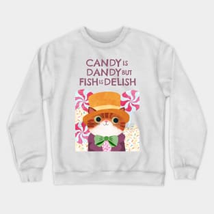 Candy is Dandy Crewneck Sweatshirt